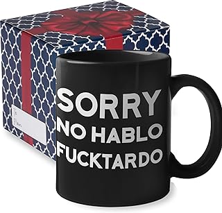 Sorry No Hablo Fuctardo Funny Coffee Mug & Tea Cup | Unique Novelty Gift for Men | Awesome Hilarious Humorous Mug, Coworker Gift (Black)